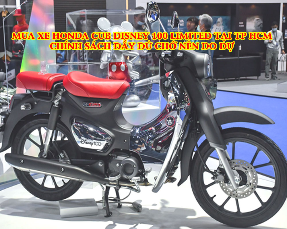 MUA-XE-HONDA-CUB-DISNEY-100-LIMITED-TAI-TP-HCM-DAY-DU-CHINH-SACH-CHO-NEN-DO-DU